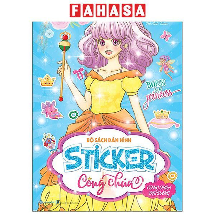 Sách - Bộ Sách Dán Hình - Sticker Công Chúa - Công Chúa Dịu Dàng