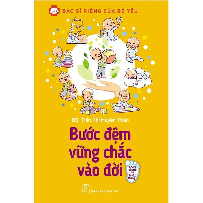 Bác Sĩ Riêng Của Bé Yêu - Bước Đệm Vững Chắc Vào Đời - Bản Quyền