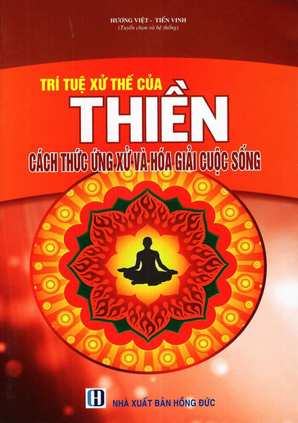 Sách - Trí Tuệ Xử Thế Của Thiền - Cách Thức Ứng Xử Và Hóa Giải Cuộc Sống