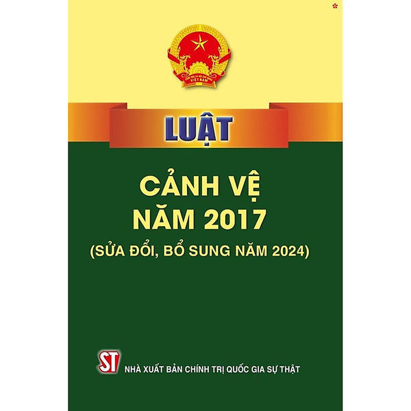 Sách Luật Cảnh Vệ Năm 2017 (Sửa Đổi,Bổ Sung Năm 2024)