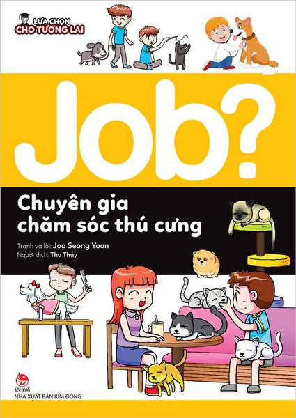 Lựa Chọn Cho Tương Lai - Job? Chuyên Gia Chăm Sóc Thú Cưng