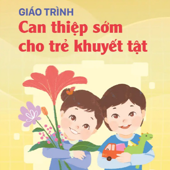 Sách - Giáo Trình Can Thiệp Sớm Cho Trẻ Khuyết Tật