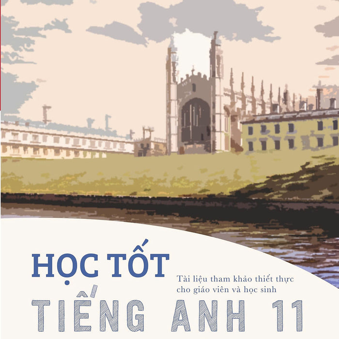 Học Tốt Tiếng Anh 11 - Theo Chương Trình Global Success