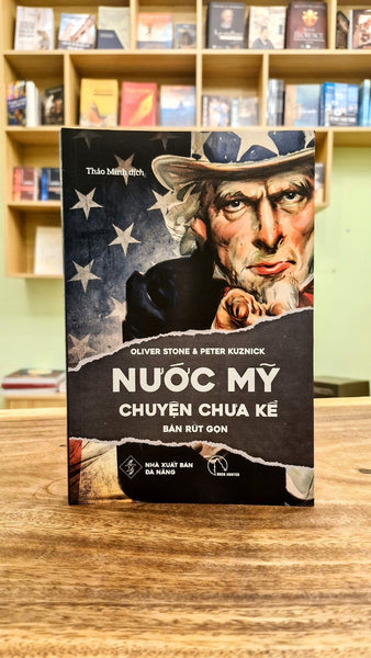 Nước Mỹ Chuyện Chưa Kể (Bản Rút Gọn) – Oliver Stone & Peter Kuznick