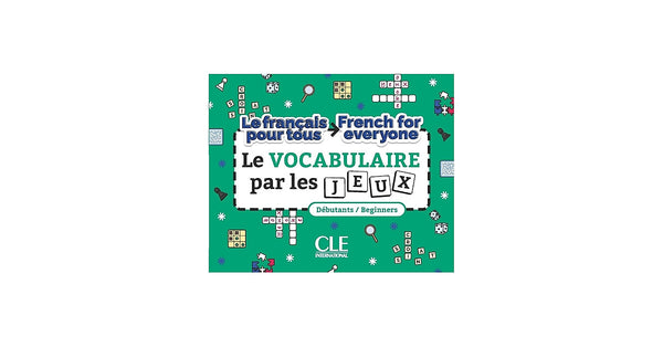 Sách Học Tiếng Pháp-Le Vocabulaire Par Les Jeux/French For Everyone Niveau A1-A2