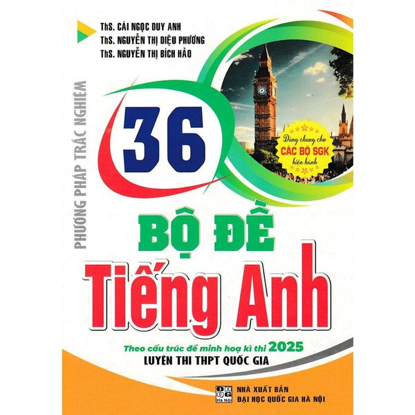 Sách - 36 Bộ Đề Tiếng Anh Theo Cấu Trúc Đề Minh Họa Kì Thi 2025 Luyện Thi Thpt Quốc Gia ( Dùng Chung Cho Các Bộ Sgk)- Ha