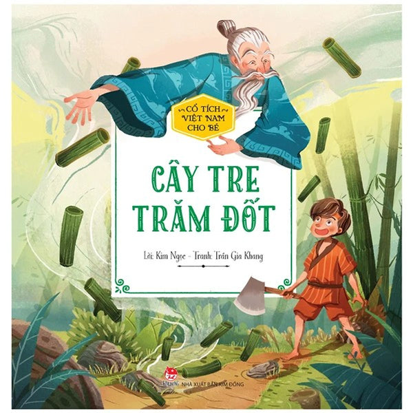 Cổ Tích Việt Nam Cho Bé: Cây Tre Trăm Đốt - Kim Đồng - Bản Màu