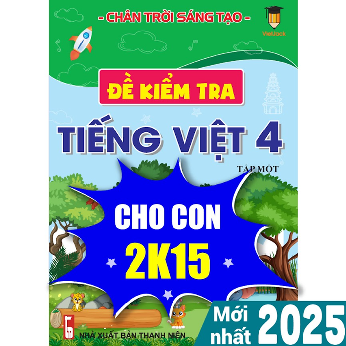 Sách - Đề Kiểm Tra Tiếng Việt 4 Chân Trời Sáng Tạo (Học Kì 1) Vietjack