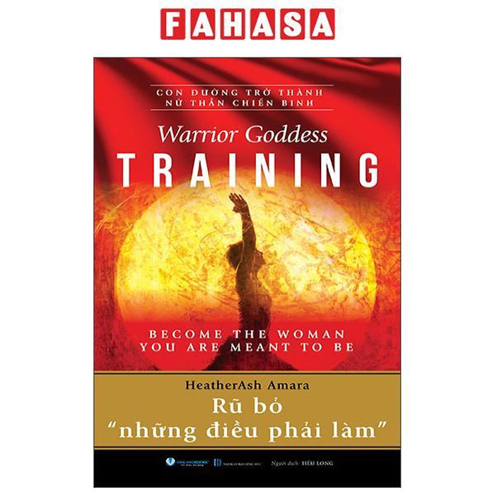 Sách - Warrior Goddess Training - Become The Woman You Are Meant To Be - Rũ Bỏ 
