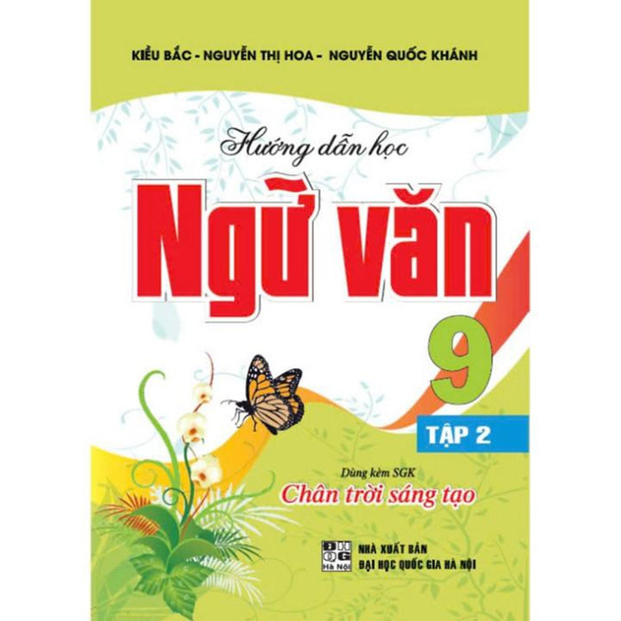 Hướng Dẫn Học Tốt Ngữ Văn 9 - Tập 2 (Bám Sát Sgk Chân Trời Sáng Tạo) (Ha-Mk)