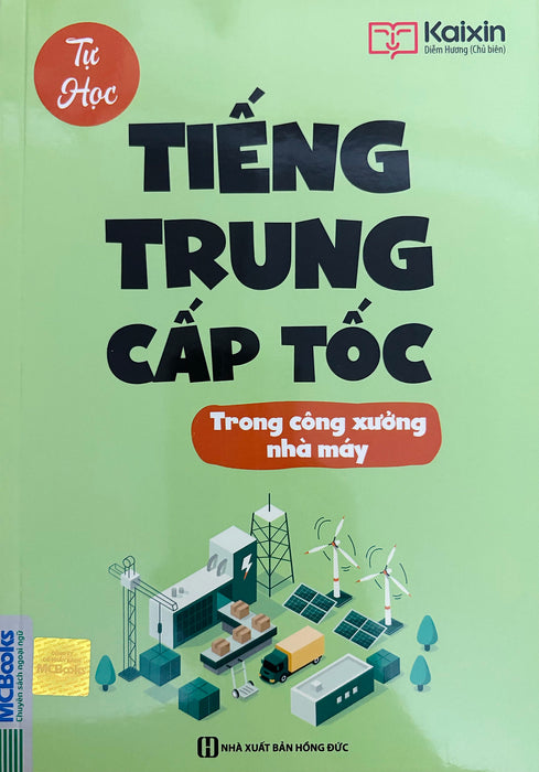 Tự Học Tiếng Trung Cấp Tốc (Trong Công Xưởng, Nhà Máy)
