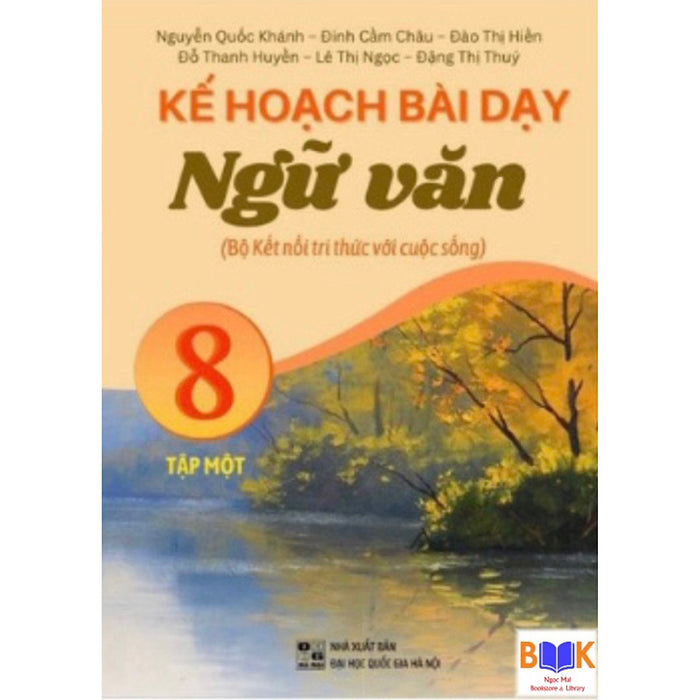 ￼Sách - Kế Hoạch Bài Dạy Ngữ Văn 8 - Tập 1 ( Kết Nối Tri Thức )