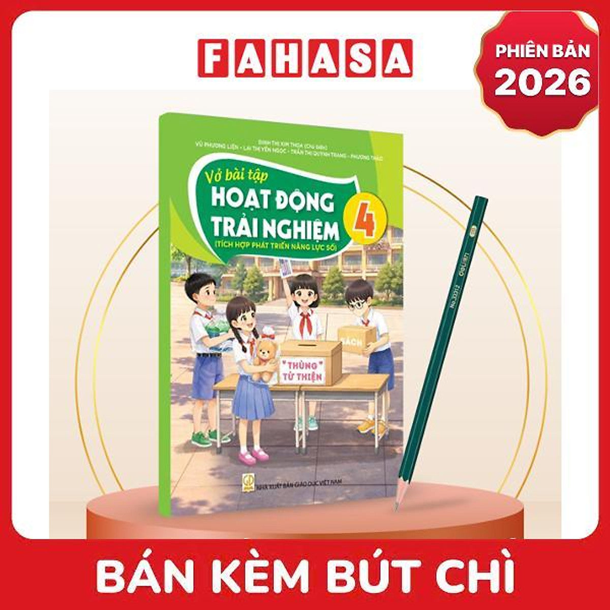 Sách Giáo Khoa Vở Bài Tập Hoạt Động Trải Nghiệm 4 (Tích Hợp Phát Triển Năng Lực Số) (Phiên Bản 2026) - Kèm Bút Chì