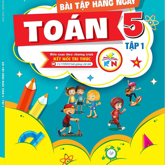 Bài Tập Hằng Ngày Toán 5 - Tập 1 - Kết Nối Tri Thức - Bản Quyền