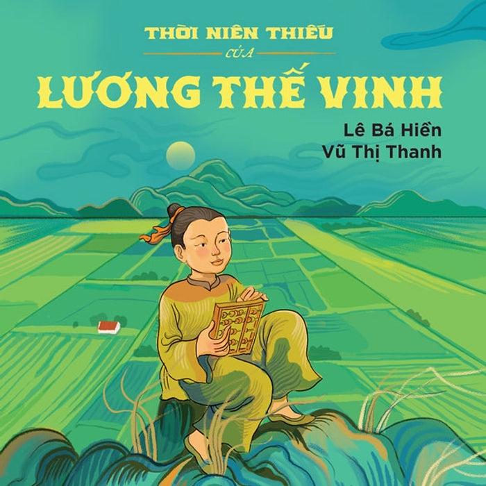 Thời Niên Thiếu Của Danh Nhân Nước Việt - Thời Niên Thiếu Của Lương Thế Vinh - Vũ Thị Thanh - Nxb Trẻ