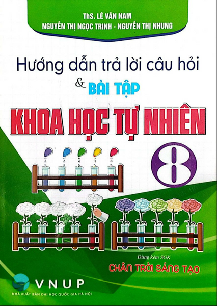 Sách - Hướng Dẫn Trả Lời Câu Hỏi Và Bài Tập Khoa Học Tự Nhiên Lớp 8 (Chân Trời Sáng Tạo) - Ha