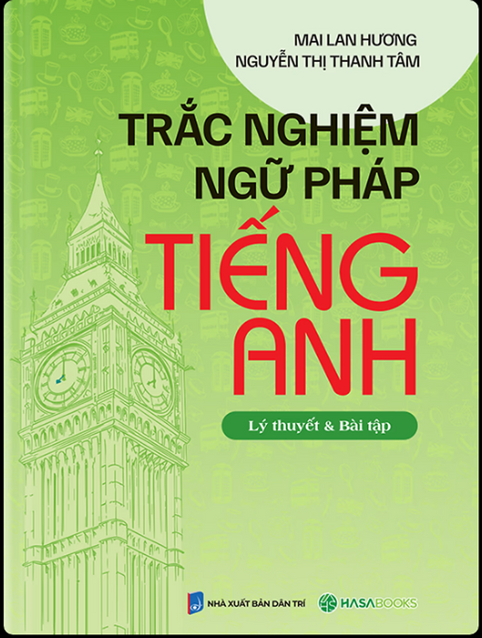 Trắc Nghiệm Ngữ Pháp Tiếng Anh- Mai Lan Hương