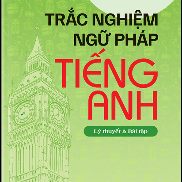 Trắc Nghiệm Ngữ Pháp Tiếng Anh- Mai Lan Hương