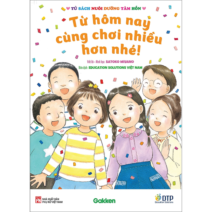 Từ Hôm Nay Cùng Chơi Nhiều Hơn Nhé! - Tủ Sách Nuôi Dưỡng Tâm Hồn