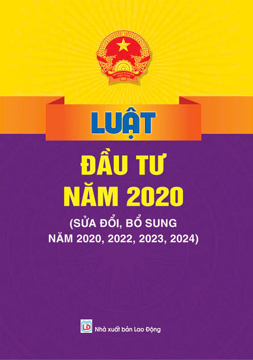 Sách - Luật Đầu Tư Năm 2020 (Sửa Đổi, Bổ Sung Năm 2020, 2022, 2023, 2024) - Ndbooks