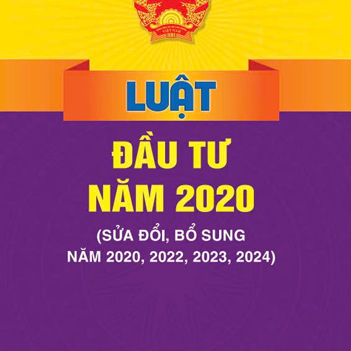 Sách - Luật Đầu Tư Năm 2020 (Sửa Đổi, Bổ Sung Năm 2020, 2022, 2023, 2024) - Ndbooks