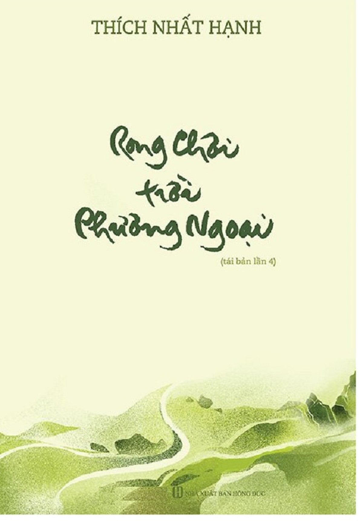 Rong Chơi Trời Phương Ngoại (Tác Giả: Thích Nhất Hạnh) - Tái Bản