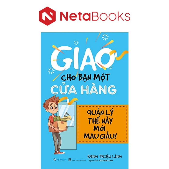 Giao Cho Bạn Một Cửa Hàng Quản Lý Thế Này Mới Mau Giàu