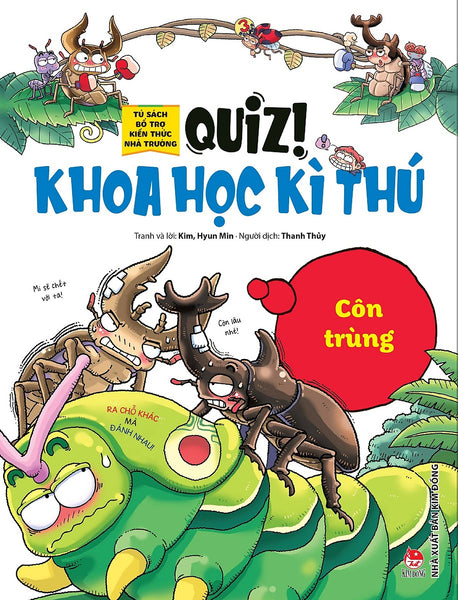 Quiz! Khoa Học Kì Thú: Côn Trùng (Tái Bản 2024)