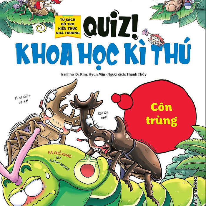 Quiz! Khoa Học Kì Thú: Côn Trùng (Tái Bản 2024)