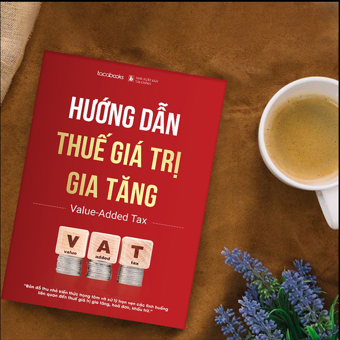 Sách Hướng Dẫn Thuế Giá Trị Gia Tăng