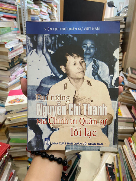 Đại Tướng Nguyễn Chí Thanh Nhà Chính Trị Quân Sự Lỗi Lạc