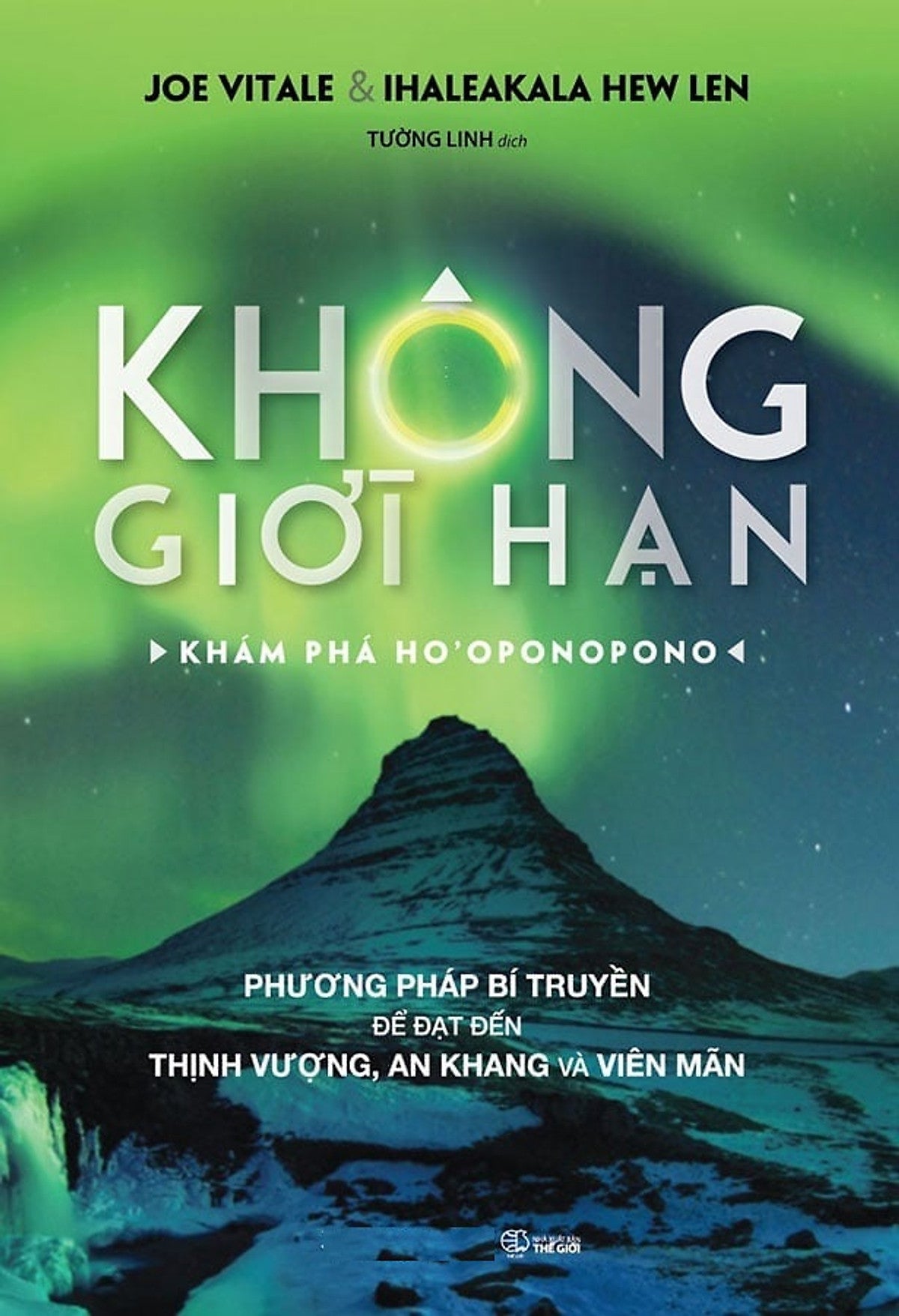 Không Giới Hạn: Khám Phá Ho'Oponopono (Tái Bản)