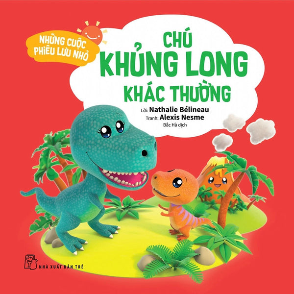 Những Cuộc Phiêu Lưu Nhỏ - Chú Khủng Long Khác Thường - Bản Quyền