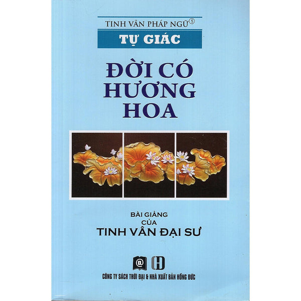 Sách - Tự Giác - Đời Có Hương Hoa - Thời Đại