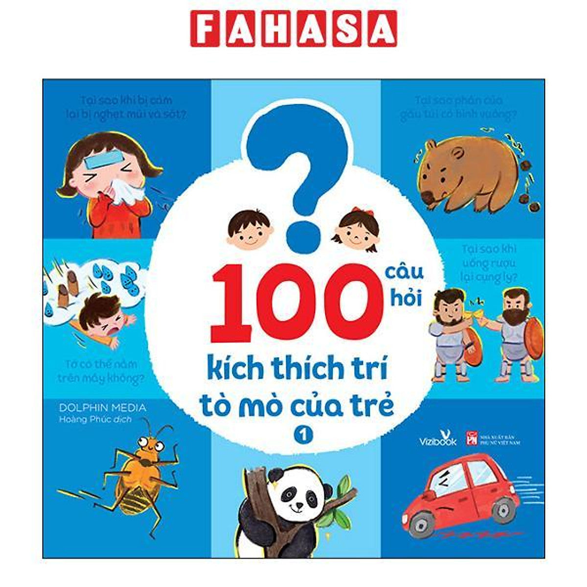 Sách - 100 Câu Hỏi Kích Thích Trí Tò Mò Của Trẻ - Tập 1