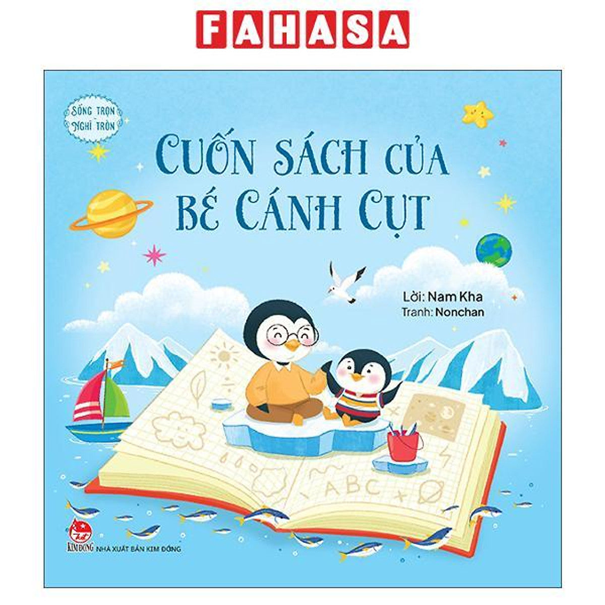 Sách - Sống Trọn Nghĩ Tròn - Cuốn Sách Của Bé Cánh Cụt