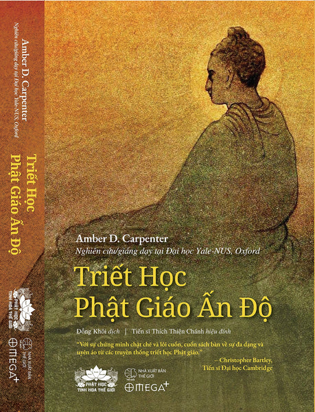 Triết Học Phật Giáo Ấn Độ - Amber D. Carpenter - Đồng Khôi Dịch - Omega+