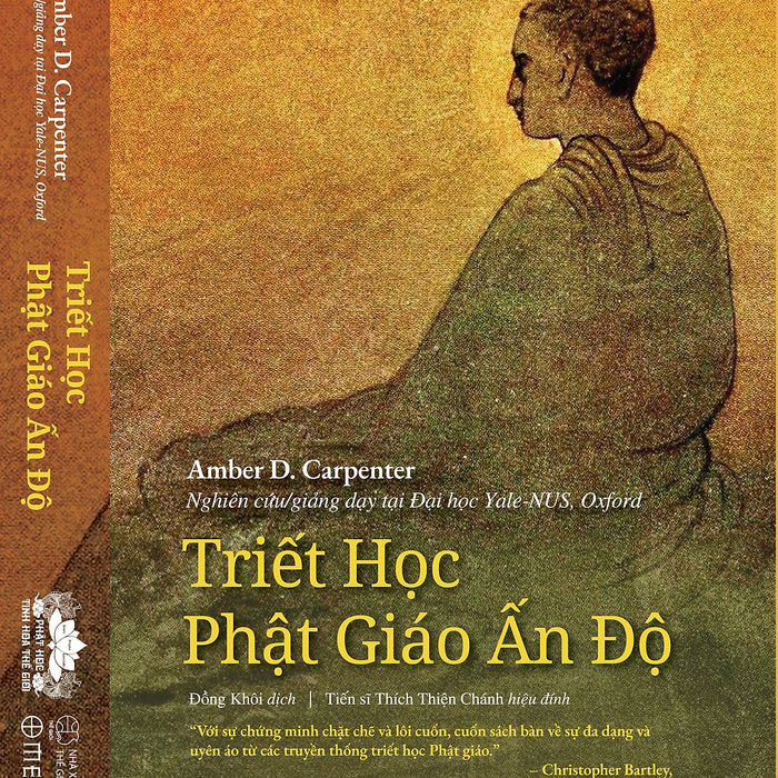 Triết Học Phật Giáo Ấn Độ - Amber D. Carpenter - Đồng Khôi Dịch - Omega+