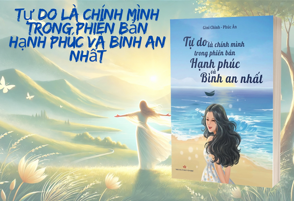 Sách - Tự Do Là Chính Mình Trong Phiên Bản Hạnh Phúc Và Bình An Nhất - Nxb Văn Học