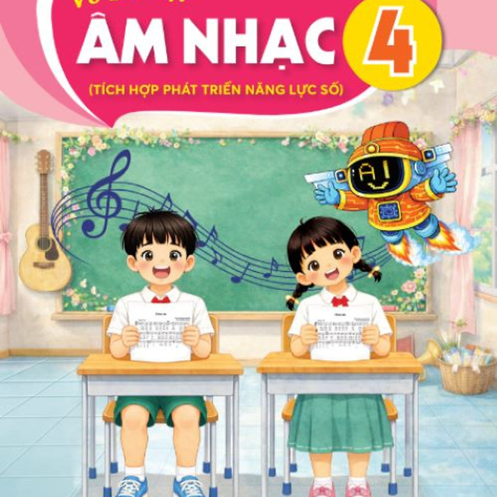 Sách Vở Bài Tập Âm Nhạc 4- Tích Hợp Phát Triển Năng Lực Số (Kèm Nilon Bọc Sách, Nhãn Tên)