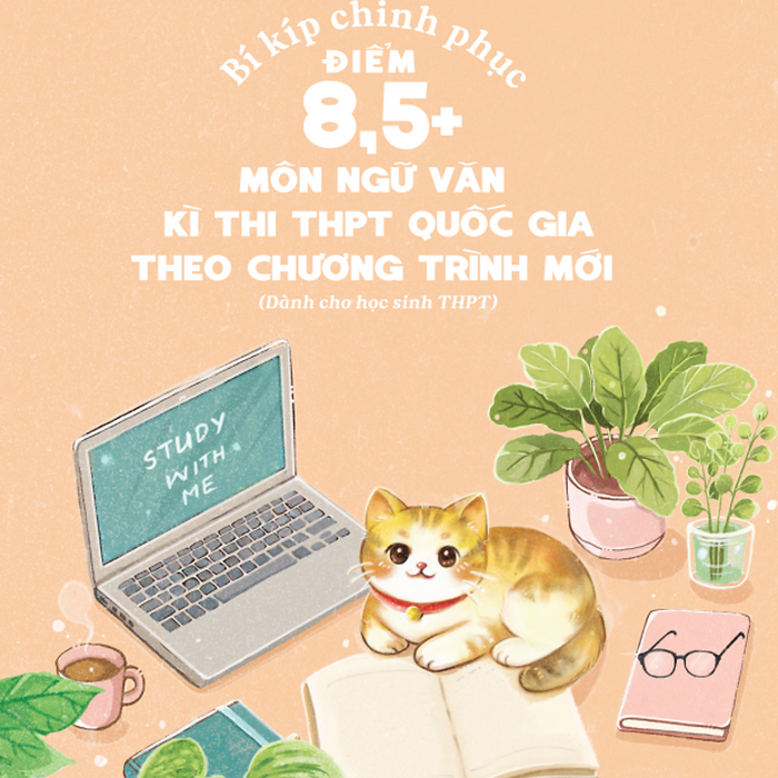 Bí Kíp Chinh Phục Điểm 8,5+ Môn Ngữ Văn Kì Thi Thpt Quốc Gia Theo Chương Trình Mới - Bản Quyền