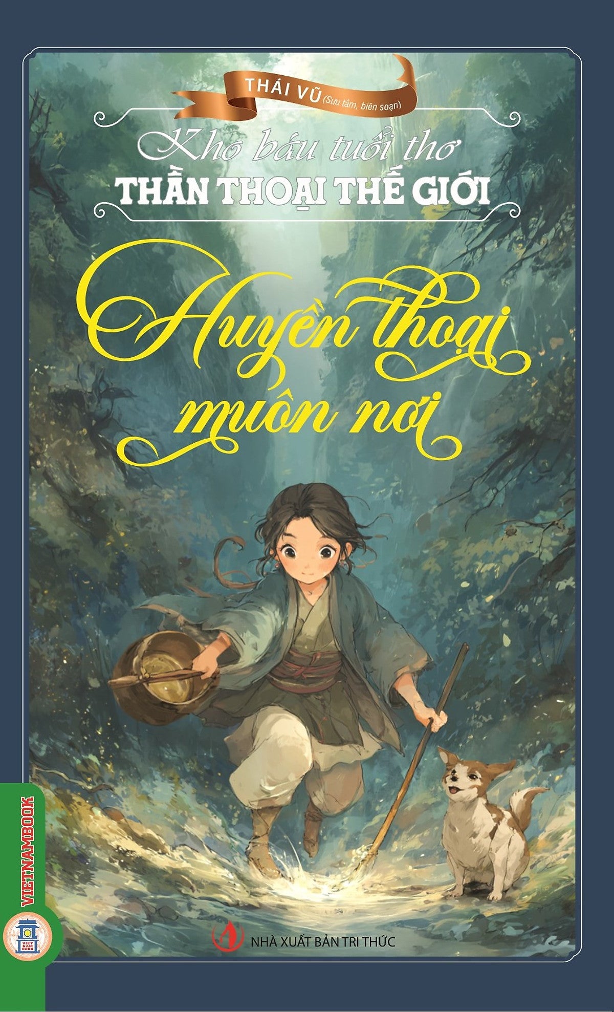 Thần Thoại Thế Giới - Huyền Thoại Muôn Nơi