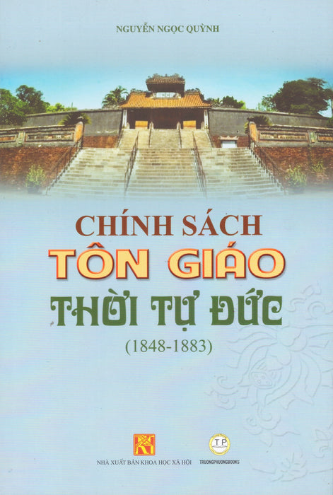 Chính Sách Tôn Giáo Thời Tự Đức (1848 - 1883)