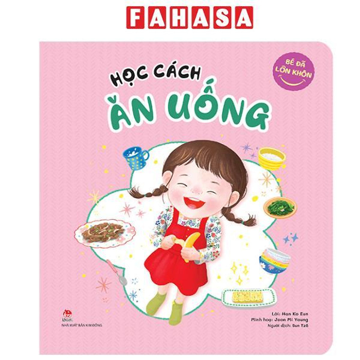 Sách - Bé Đã Lớn Khôn - Học Cách Ăn Uống