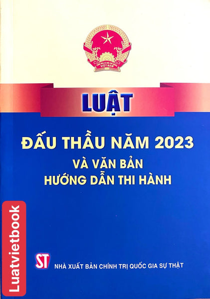 Luật Đấu Thầu Năm 2023 Và Văn Bản Hướng Dẫn Thi Hành