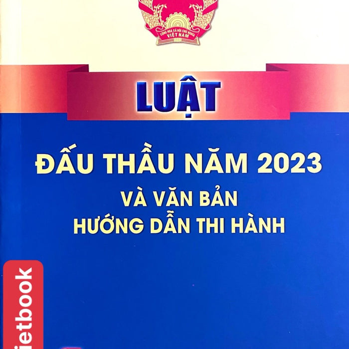 Luật Đấu Thầu Năm 2023 Và Văn Bản Hướng Dẫn Thi Hành