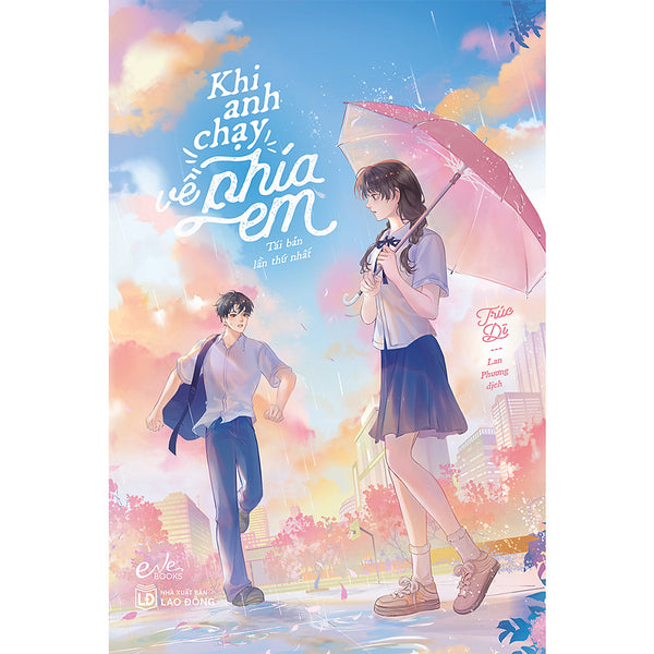Sách - Khi Anh Chạy Về Phía Em (Tái Bản 2026)