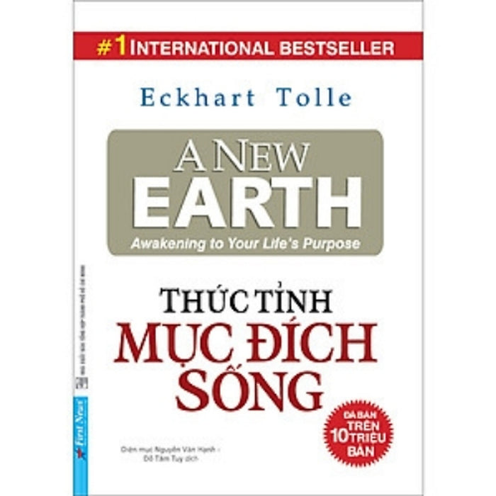 Thức Tỉnh Mục Đích Sống – A New Earth: Awakening To Your Life’S Purpose | Eckhart Tolle | Sách Tâm Linh – Sống Tỉnh Thức – Phát Triển Nội Lực (International Bestseller)