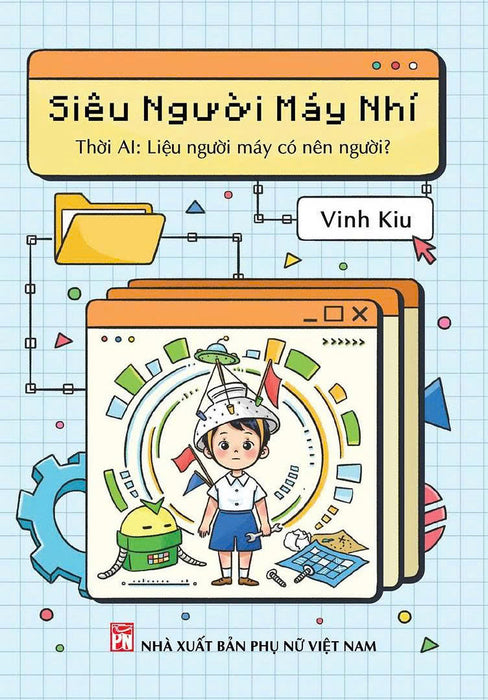 Sách - Siêu Người Máy Nhí - Thời Ai: Liệu Người Máy Có Nên Người?