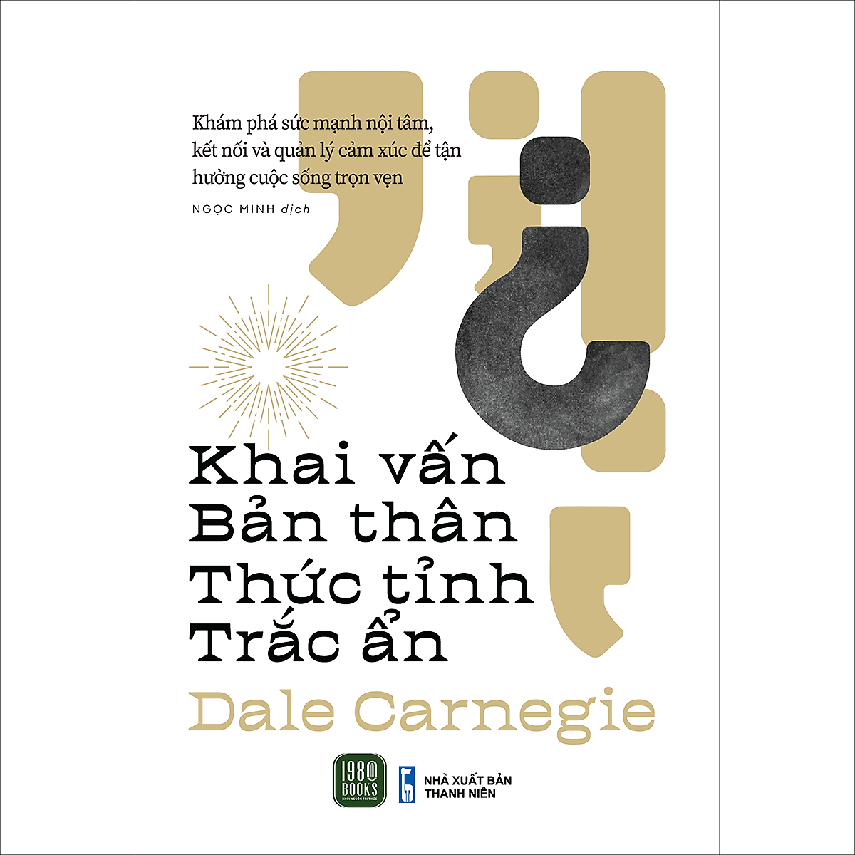 Khai Vấn Bản Thân - Thức Tỉnh Trắc Ẩn